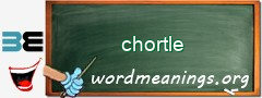 WordMeaning blackboard for chortle